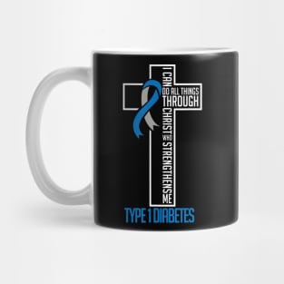 I can do things Jesus who strenghtens me Diabetes Type 1 Mug